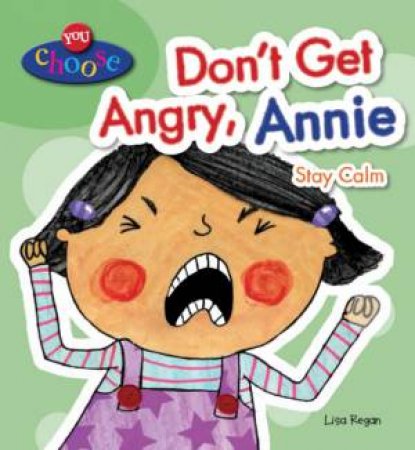 Don't Get Angry, Annie by Lisa Regan