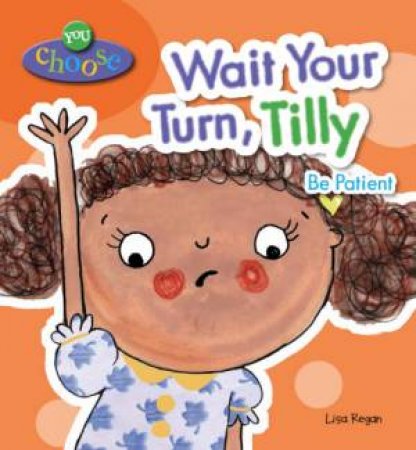 Wait Your Turn, Tilly by Lisa Regan