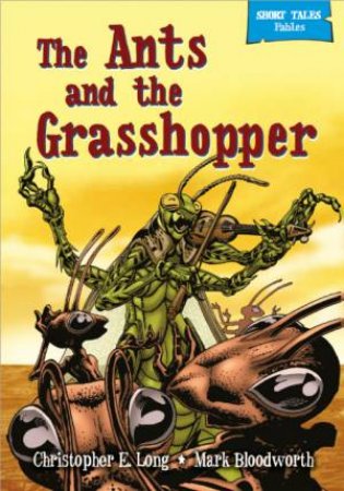 The Ants and the Grasshopper by Rob M Worley