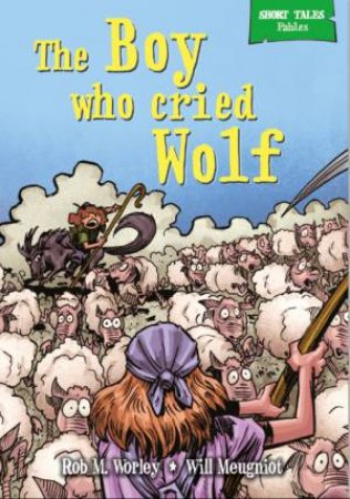 The Boy Who Cried Wolf by Rob M Worley