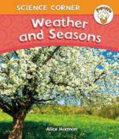 Weather and Seasons by Alice Harman & Angela Royston