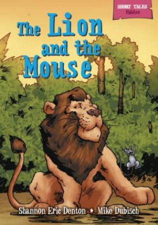 The Lion and the Mouse by Shannon Eric Denton