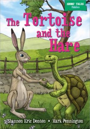 The Tortoise and the Hare by Shannon Eric Denton