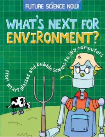 Future Science Now : Environment by Tom Jackson