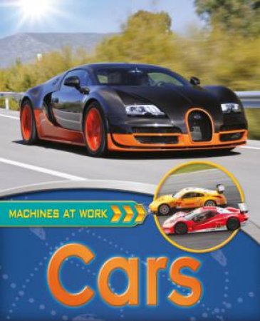 Machines At Work: Cars by Clive Gifford