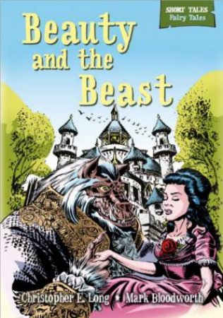 Short Tales Fairy Tales: Beauty and the Beast by Christopher E Long