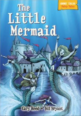 Short Tales Fairy Tales: Little Mermaid by Gary Reed