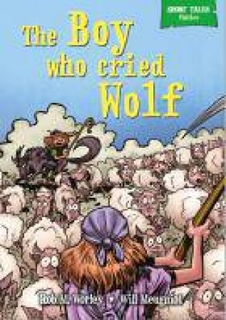 Short Tales Fables: The Boy Who Cried Wolf by Rob M Worley