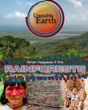 What Happens if the Rainforests Disappear? by Mary Colson