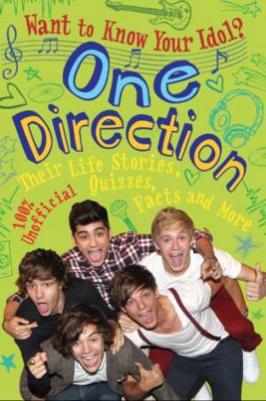 Want to Know Your Idol?: One Direction by Kay Barnham