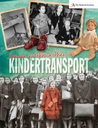 Stories of World War II: Kindertransport by A. J. Stones