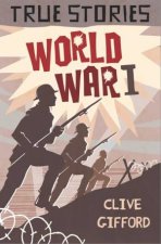 True Stories World War One