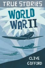 True Stories World War Two