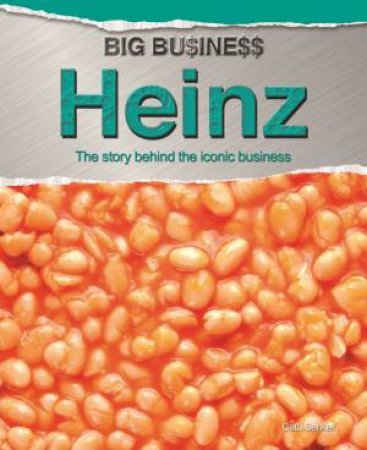 Big Business: Heinz by Cath Senker