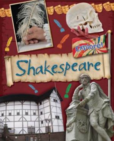 Explore!: Shakespeare by Jane Bingham