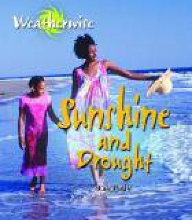 Weatherwise: Sunshine and Drought by Kate Purdie