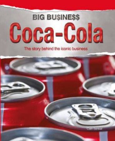 Big Business: Coca Cola by Cath Senker