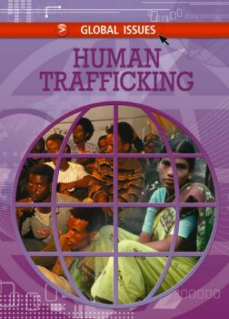 Global Issues: Human Trafficking by Kaye Stearman