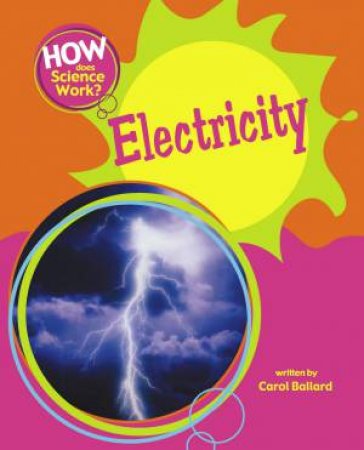 How Does Science Work?: Electricity by Carol Ballard