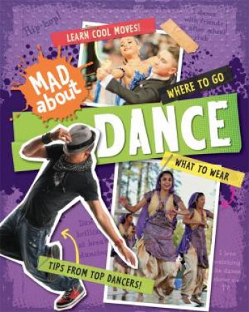 Mad About: Dance by Hachette Children's Books