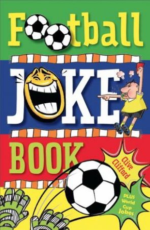 Football Joke Book by Clive Gifford