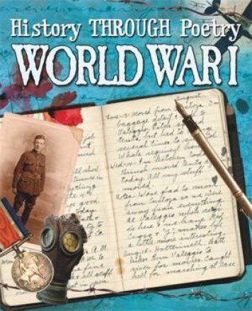 History Through Poetry: World War I by Paul Dowswell