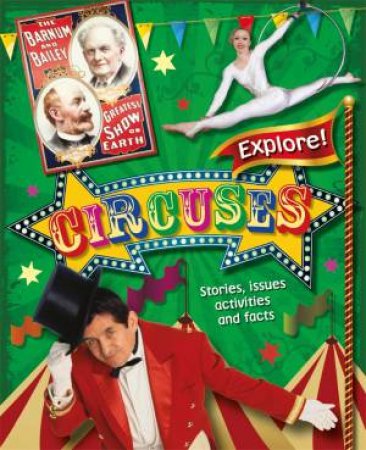 Explore!: Circuses by Liz Gogerly