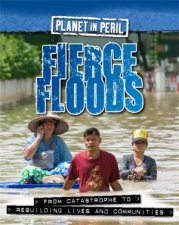 Planet in Peril Fierce Floods