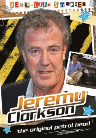 Real-life Stories: Jeremy Clarkson by Hettie Bingham