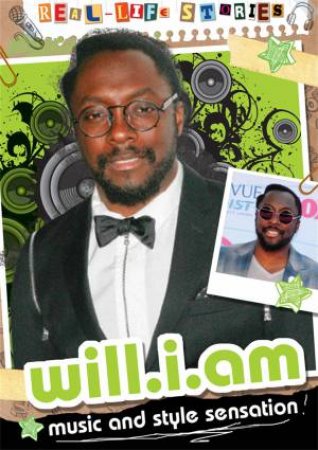 Real-life Stories: Will.i.am by Hettie Bingham