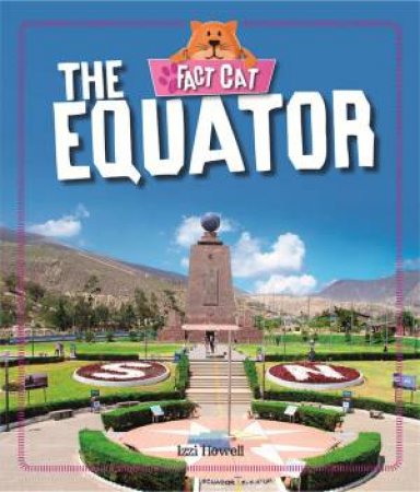 Fact Cat: Geography: The Equator by Izzi Howell