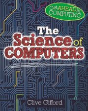 Get Ahead In Computing The Science Of Computers