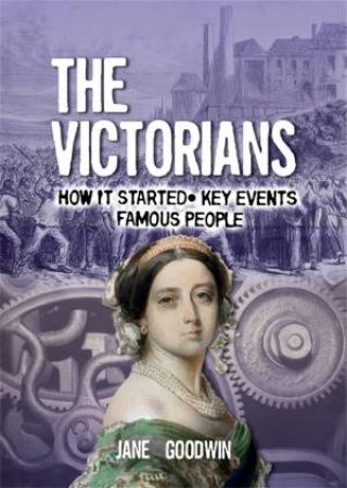 All About: The Victorians by Jane Goodwin