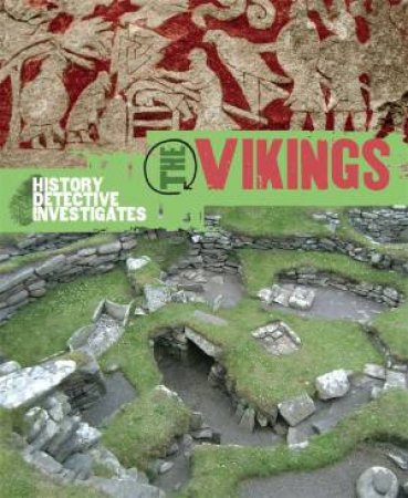 The History Detective Investigates: The Vikings by Alice Harman