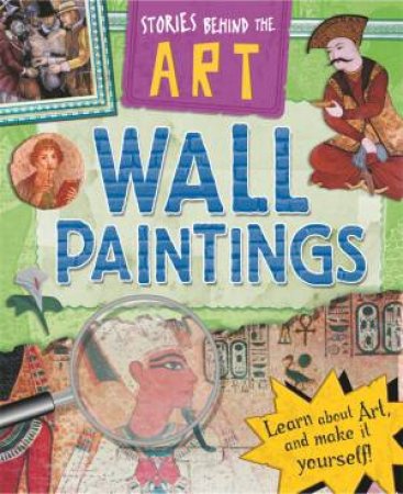 Stories In Art: Wall Paintings by Nathaniel Harris