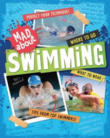 Mad About: Swimming by Hachette Children's Books