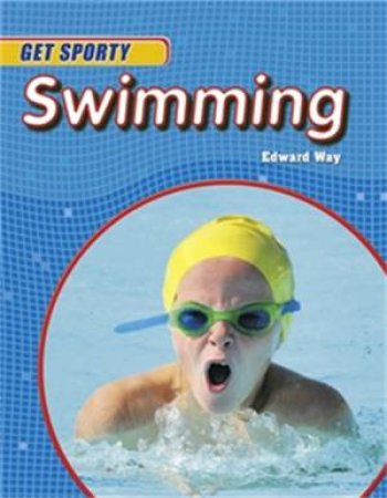 Get Sporty: Swimming by Edward Way