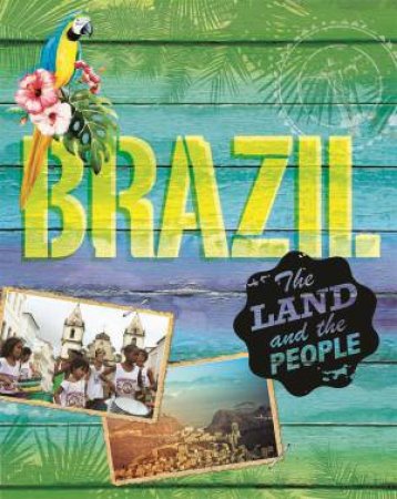 The Land And The People: Brazil by Susie Brooks