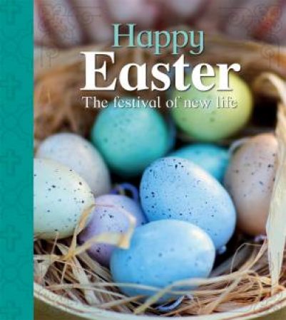 Let's Celebrate: Happy Easter: The Festival Of New Life by Joyce Bentley