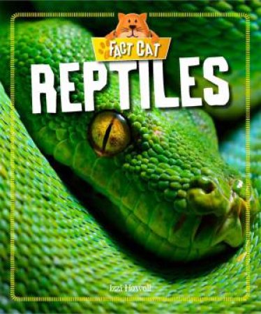 Fact Cat: Reptiles by Izzi Howell