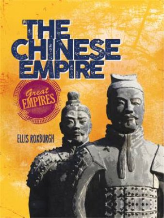 Great Empires: The Chinese Empire by Wayland Publishers