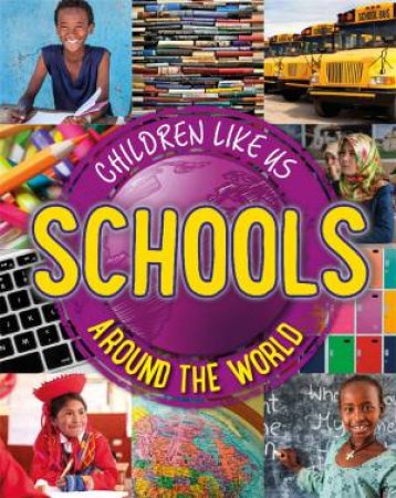 Children Like Us: Schools Around The World by Moira Butterfield