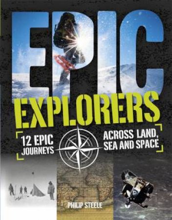 Epic: Explorers by Philip Steele