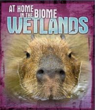 At Home in the Biome Wetlands