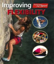 Training For Sport Improving Flexibility