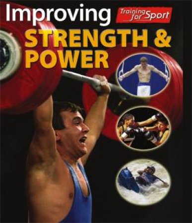 Training For Sport: Improving Strength and Power by Paul Mason