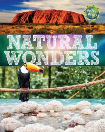 Worldwide Wonders: Natural Wonders by Clive Gifford