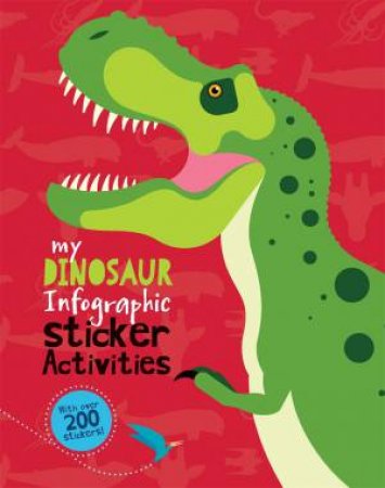 My Dinosaur Infographic Sticker Activity Book by Publishers Wayland