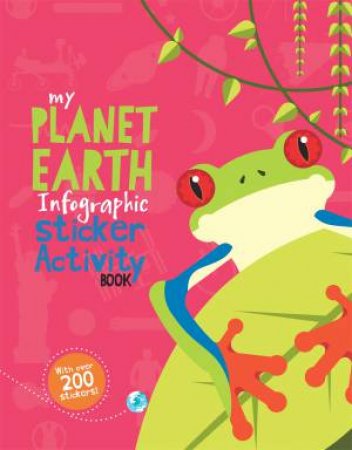 My Planet Earth Infographic Sticker Activity Book by Jo Dearden