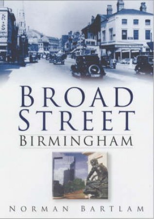 Broad Street Birmingham by NORMAN BARTLAM